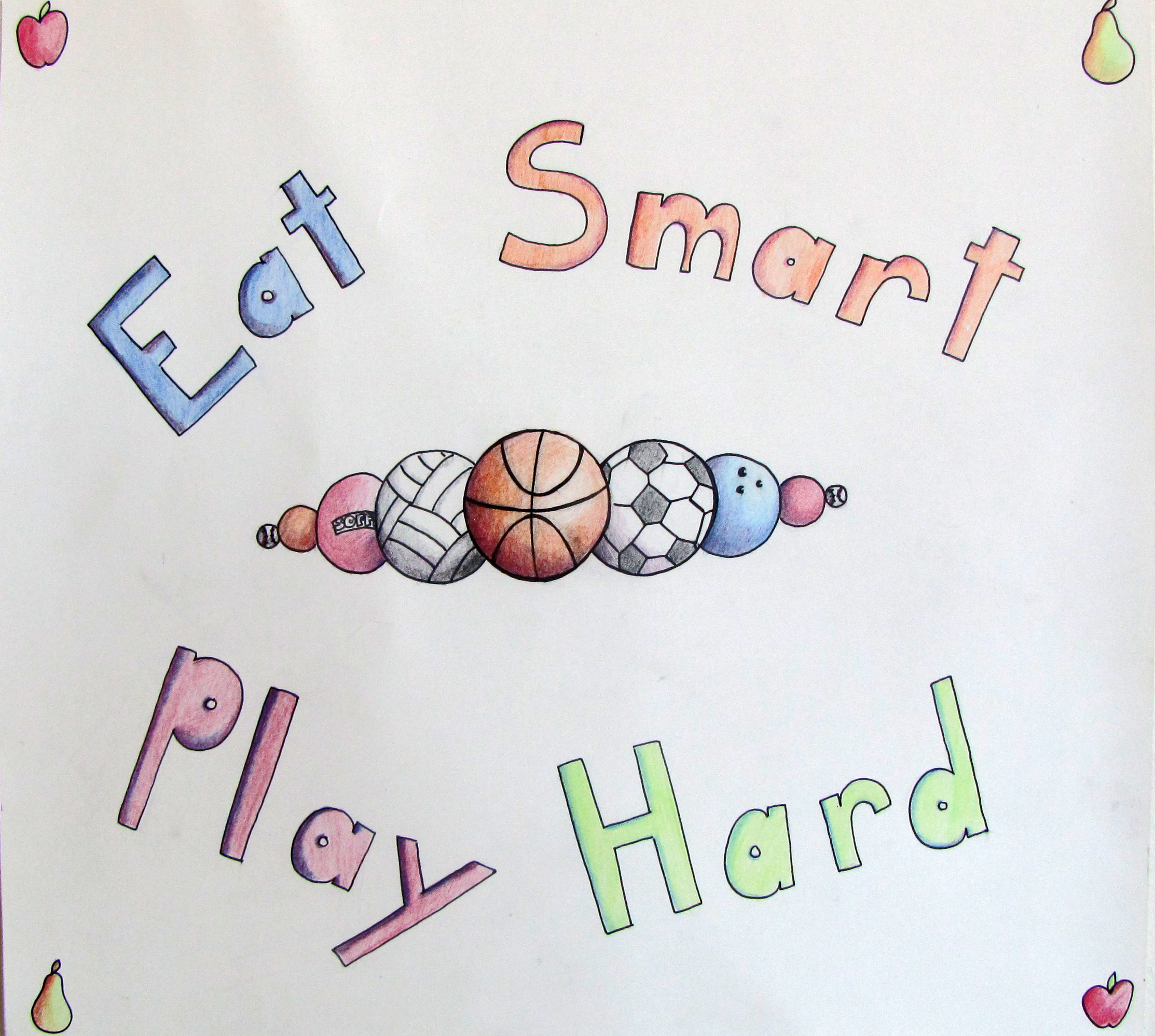 This poster by Megan Tichy, Tower City, receives first place in the teen division of the 2014 ""Eat Smart. Play Hard."" poster contest.